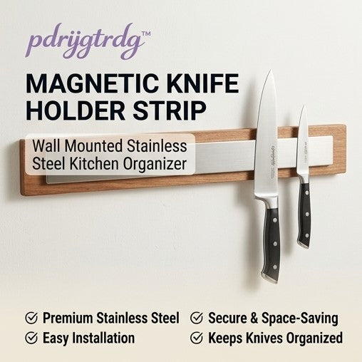 pdrijgtrdg™ Magnetic Knife Holder Strip – Wall Mounted Stainless Steel Kitchen Organizer